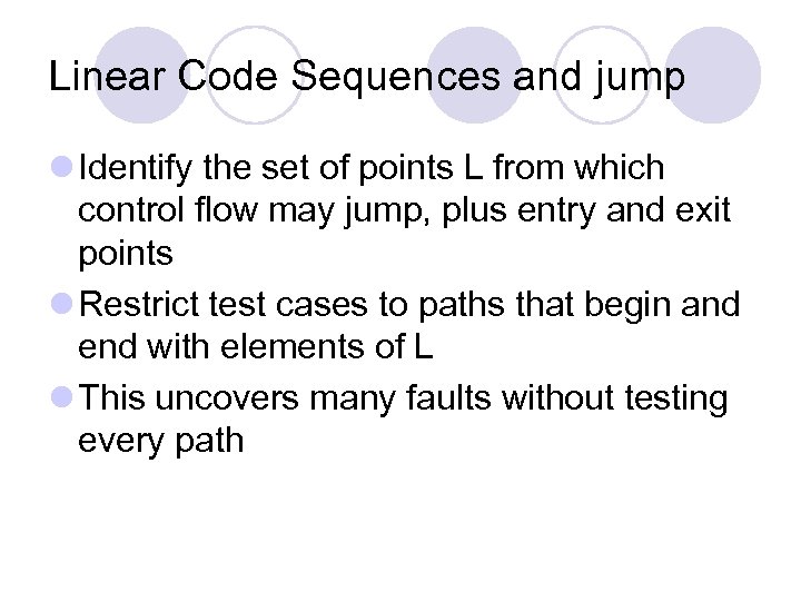 Linear Code Sequences and jump l Identify the set of points L from which