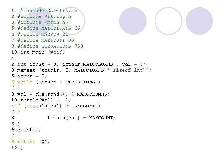 1. #include <stdlib. h> 2. #include <string. h> 3. #include <math. h> 5. #define
