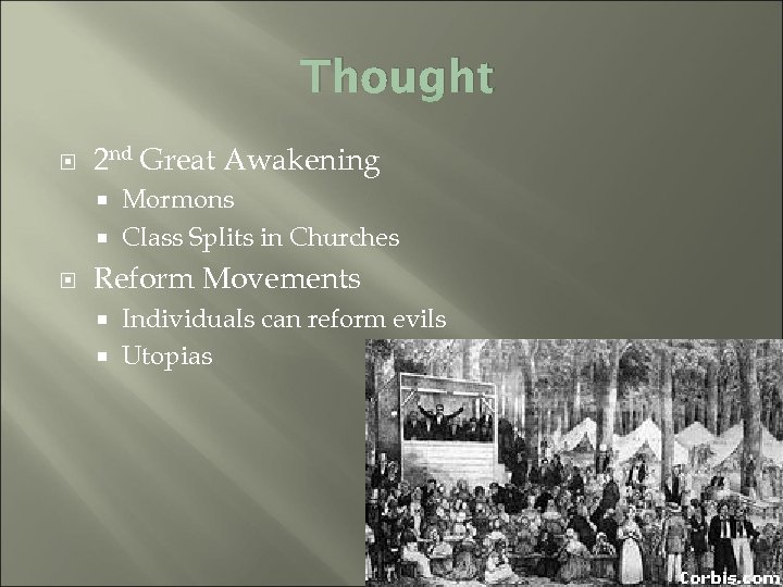 Thought 2 nd Great Awakening Mormons Class Splits in Churches Reform Movements Individuals can