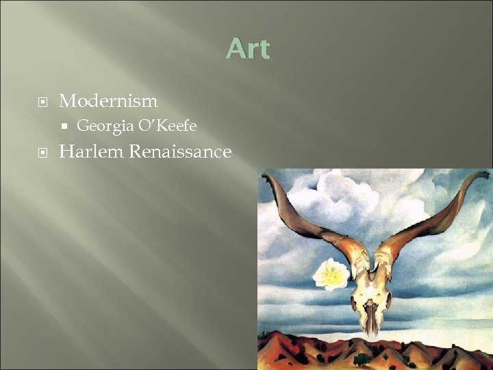 Art Modernism Georgia O’Keefe Harlem Renaissance 