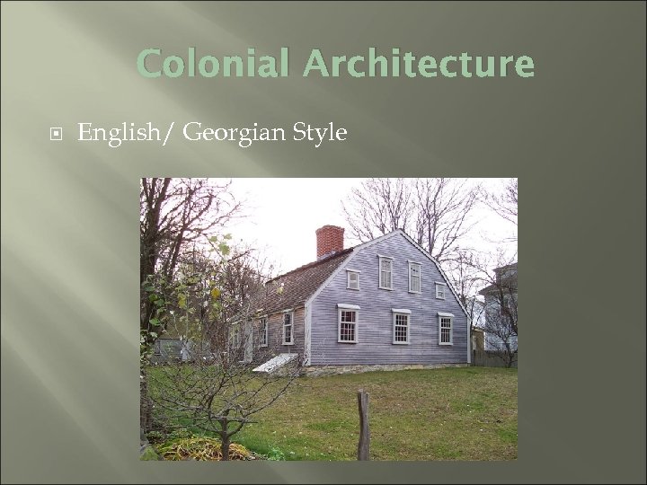 Colonial Architecture English/ Georgian Style 