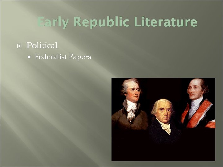 Early Republic Literature Political Federalist Papers 