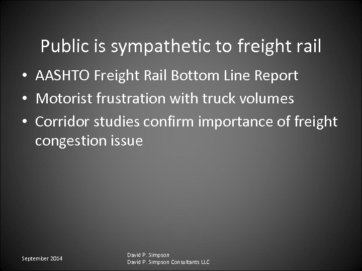 Public is sympathetic to freight rail • AASHTO Freight Rail Bottom Line Report •