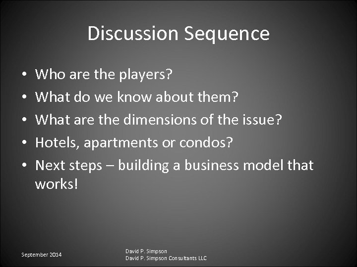Discussion Sequence • • • Who are the players? What do we know about