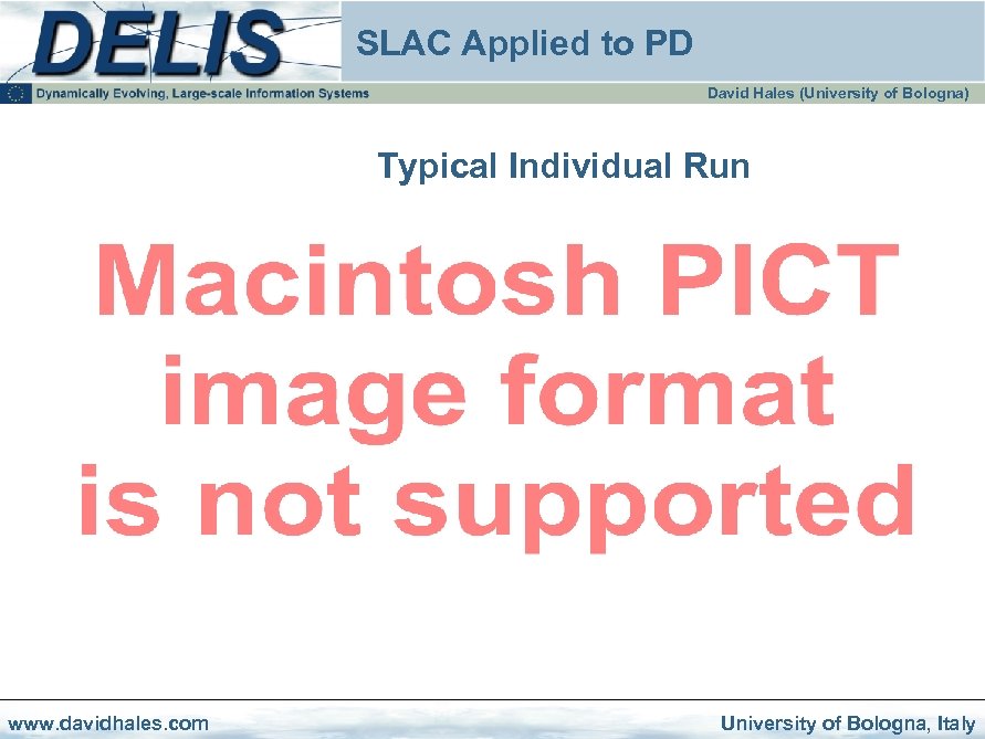SLAC Applied to PD David Hales (University of Bologna) Typical Individual Run www. davidhales.