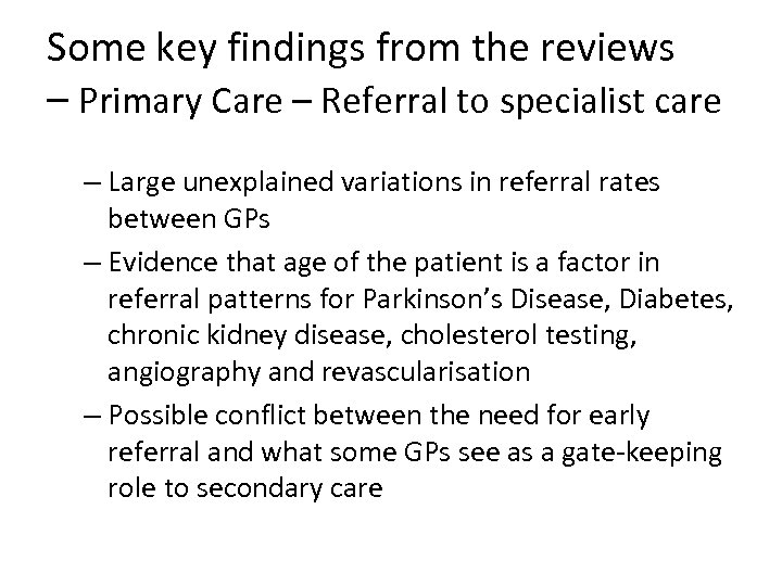 Some key findings from the reviews – Primary Care – Referral to specialist care