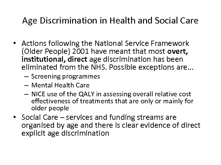 Age Discrimination in Health and Social Care • Actions following the National Service Framework