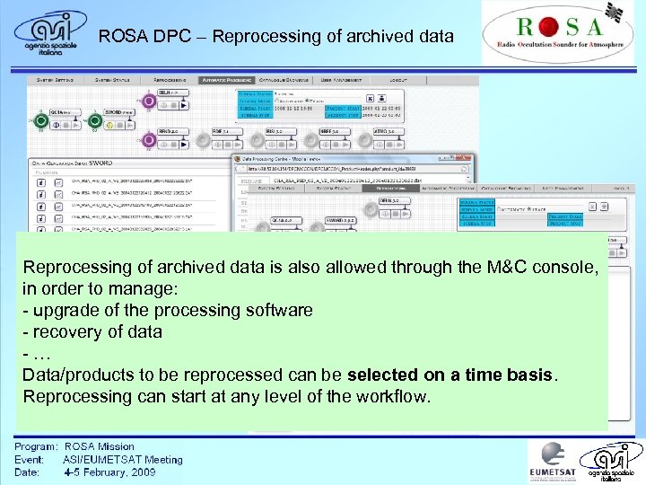 ROSA DPC – Reprocessing of archived data is also allowed through the M&C console,