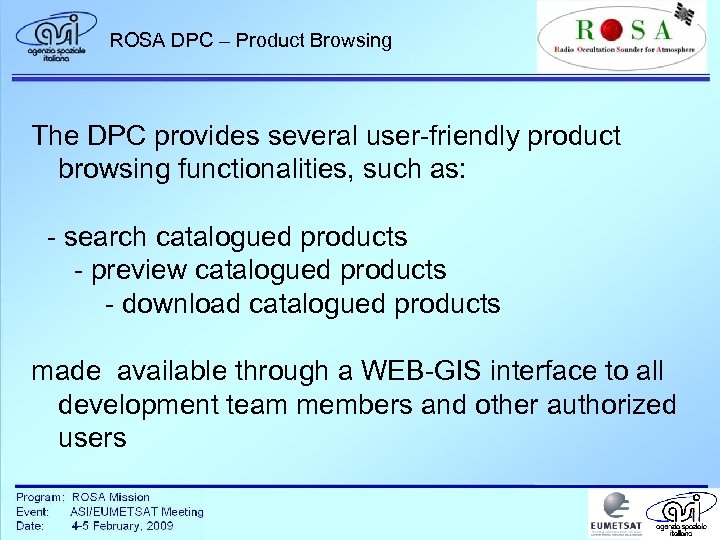 ROSA DPC – Product Browsing The DPC provides several user-friendly product browsing functionalities, such