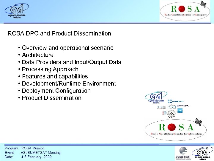 ROSA DPC and Product Dissemination • Overview and operational scenario • Architecture • Data