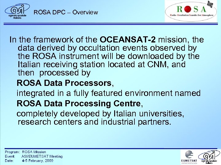 ROSA DPC – Overview In the framework of the OCEANSAT-2 mission, the data derived