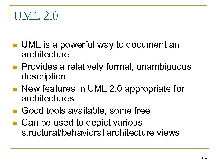UML 2. 0 n n n UML is a powerful way to document an