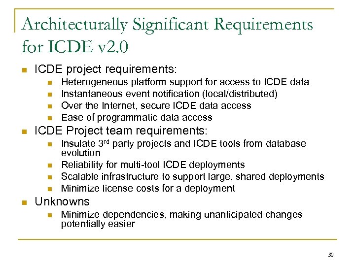 Architecturally Significant Requirements for ICDE v 2. 0 n ICDE project requirements: n n