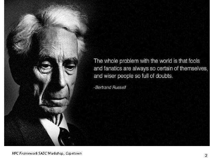 HPC Framework SADC Workshop, Capetown 2 