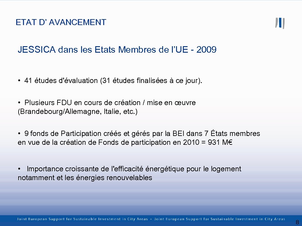 ETAT D’ AVANCEMENT JESSICA dans les Etats Membres de l’UE - 2009 • 41