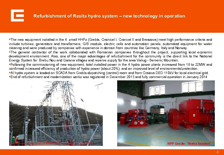 Refurbishment of Resita hydro system – new technology in operation The new equipment installed