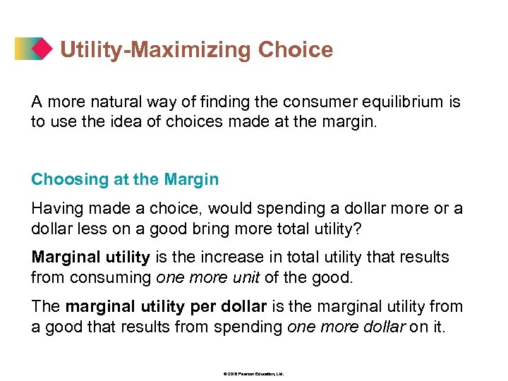 Utility-Maximizing Choice A more natural way of finding the consumer equilibrium is to use