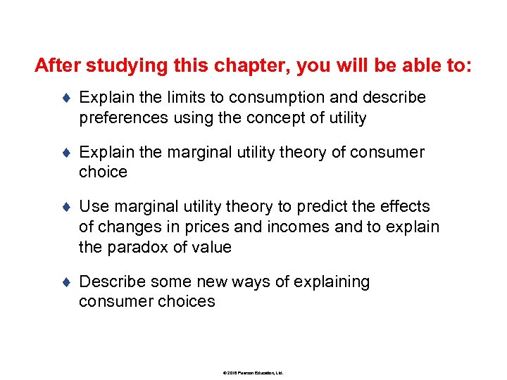 After studying this chapter, you will be able to: ¨ Explain the limits to