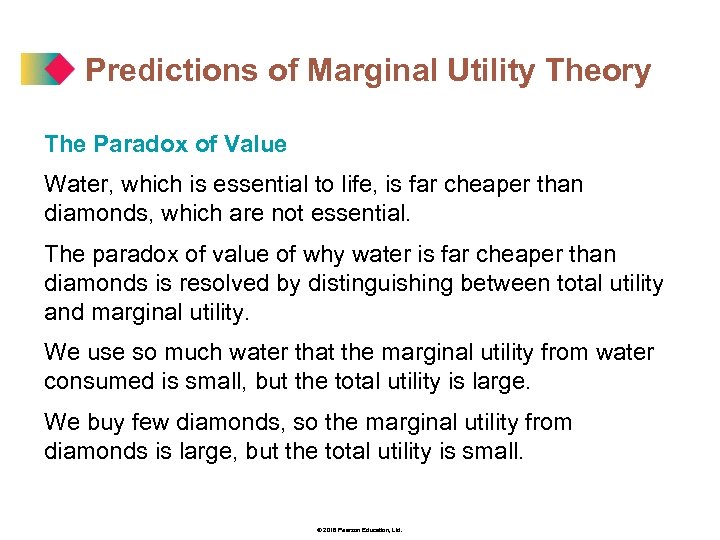 Predictions of Marginal Utility Theory The Paradox of Value Water, which is essential to