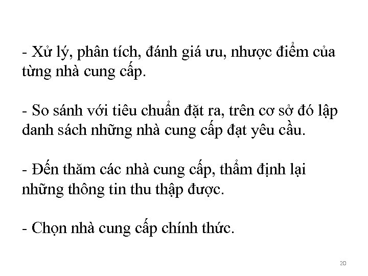 - Xử lý, phân tích, đánh giá ưu, nhược điểm của từng nhà cung