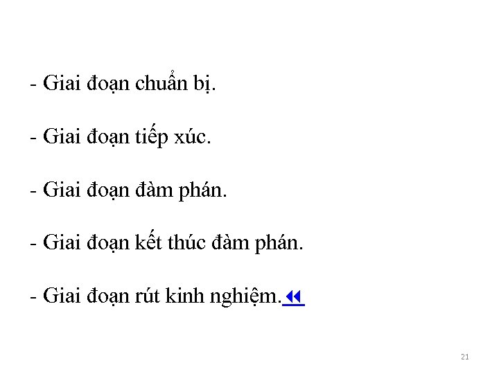- Giai đoạn chuẩn bị. - Giai đoạn tiếp xúc. - Giai đoạn đàm