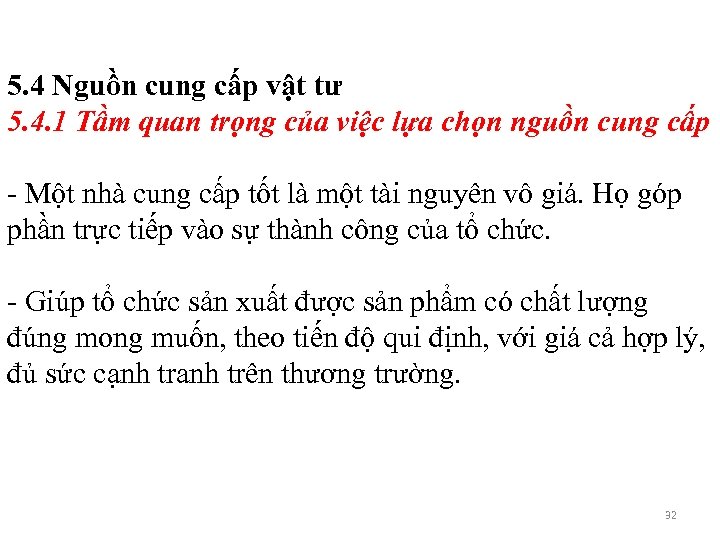 5. 4 Nguồn cung cấp vật tư 5. 4. 1 Tầm quan trọng của