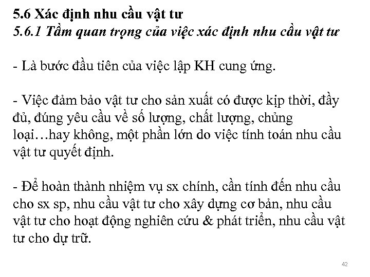 5. 6 Xác định nhu cầu vật tư 5. 6. 1 Tầm quan trọng