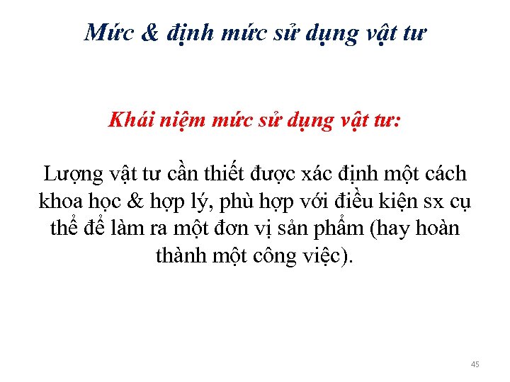 Mức & định mức sử dụng vật tư Khái niệm mức sử dụng vật