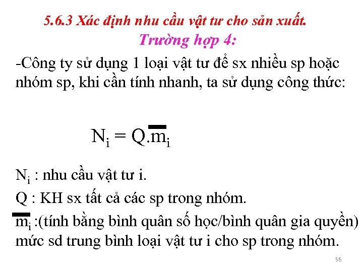 5. 6. 3 Xác định nhu cầu vật tư cho sản xuất. Trường hợp