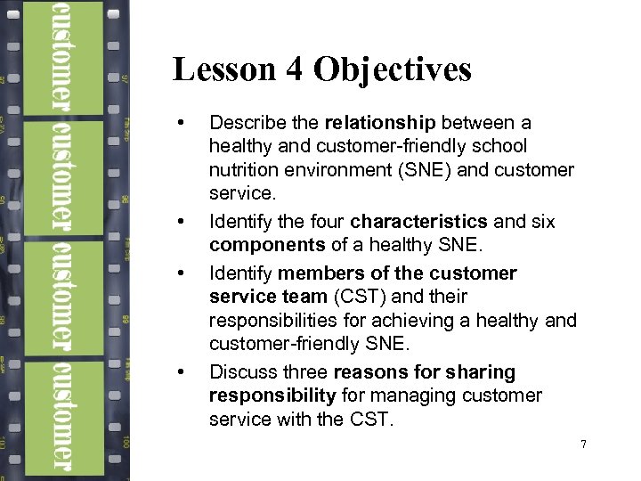 Lesson 4 Objectives • • Describe the relationship between a healthy and customer-friendly school