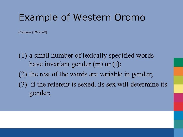 Example of Western Oromo Clamons (1992: 69) (1) a small number of lexically specified