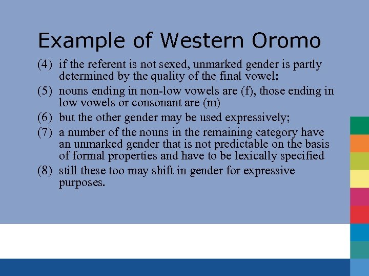 Example of Western Oromo (4) if the referent is not sexed, unmarked gender is