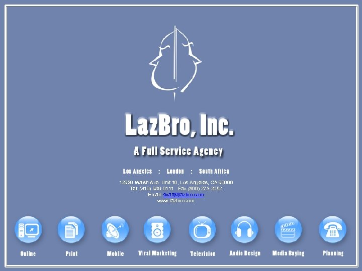 12920 Walsh Ave. Unit 16, Los Angeles, CA 90066 Tel: (310) 989 -6111 Fax