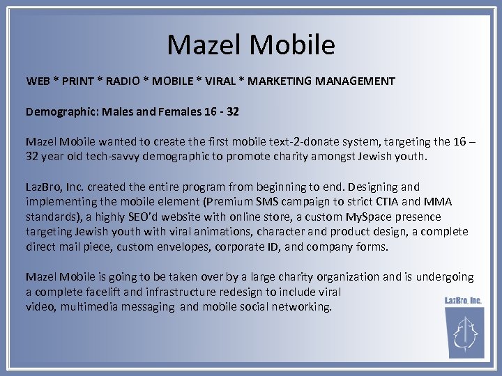 Mazel Mobile WEB * PRINT * RADIO * MOBILE * VIRAL * MARKETING MANAGEMENT