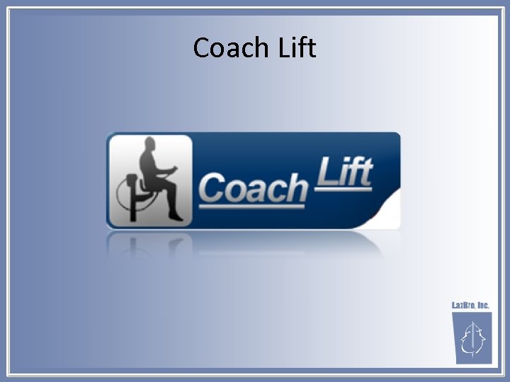 Coach Lift 