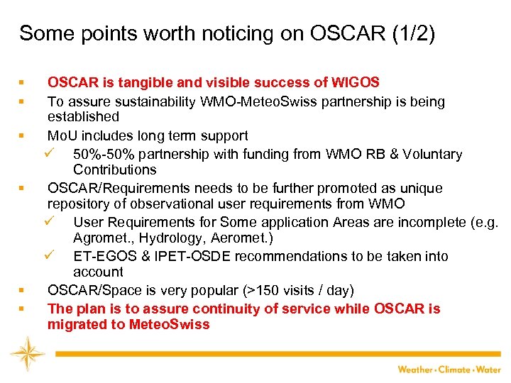 Some points worth noticing on OSCAR (1/2) § § § OSCAR is tangible and