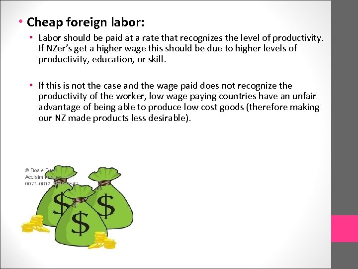  • Cheap foreign labor: • Labor should be paid at a rate that