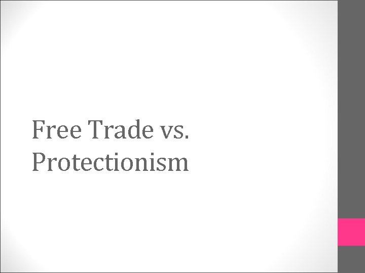 Free Trade vs. Protectionism 