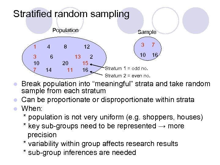 Stratified random sampling Population 1 3 10 7 4 8 6 14 Sample 13