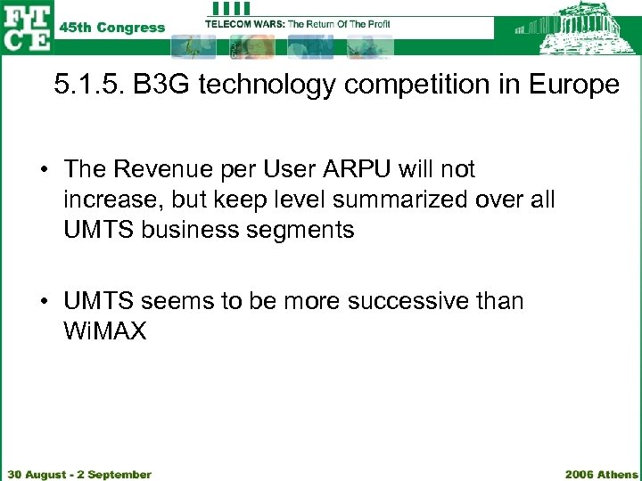 5. 1. 5. B 3 G technology competition in Europe • The Revenue per