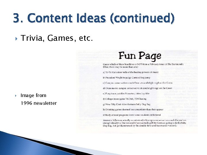 3. Content Ideas (continued) Trivia, Games, etc. Image from 1996 newsletter 