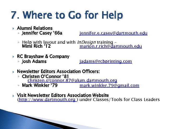 7. Where to Go for Help Alumni Relations ◦ Jennifer Casey ’ 66 a