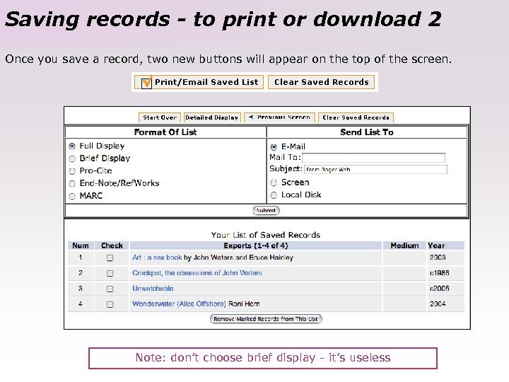 Saving records - to print or download 2 Once you save a record, two