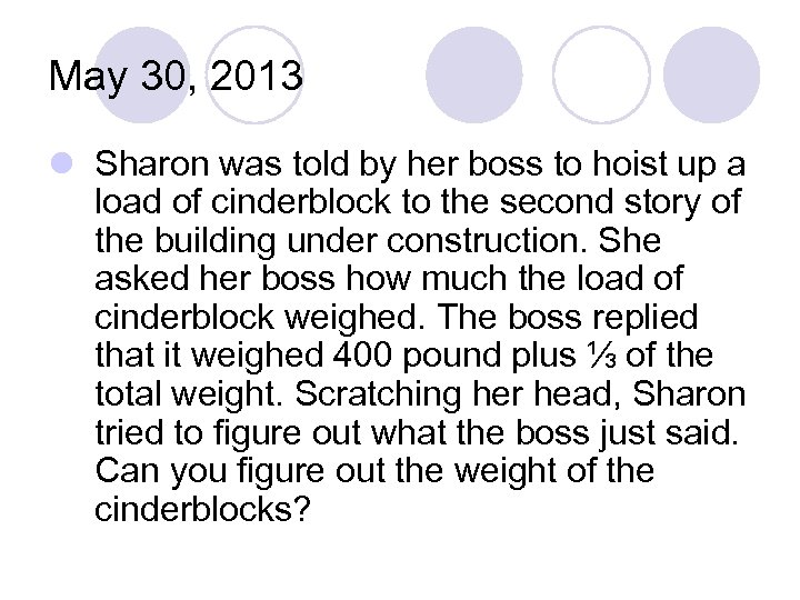 May 30, 2013 l Sharon was told by her boss to hoist up a