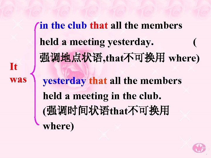 in the club that all the members held a meeting yesterday. It was (