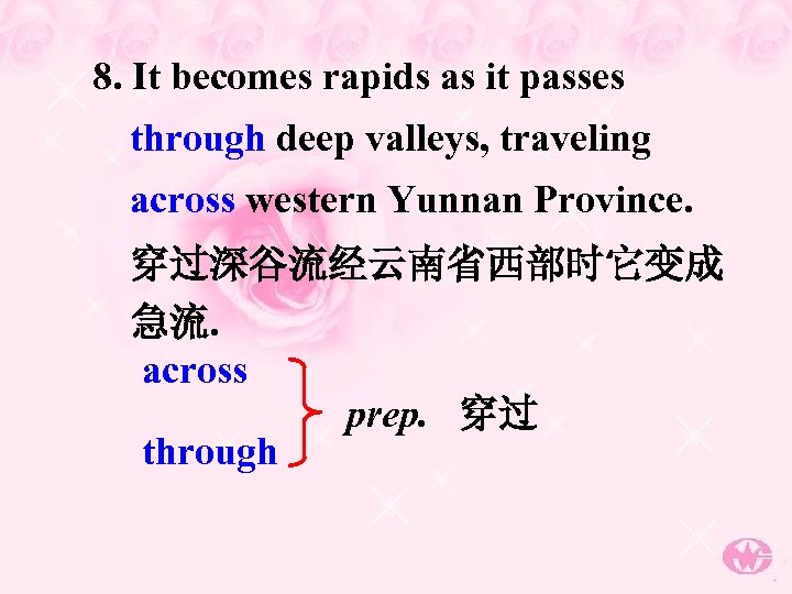 8. It becomes rapids as it passes through deep valleys, traveling across western Yunnan