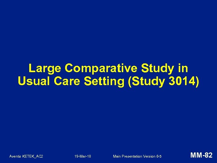 Large Comparative Study in Usual Care Setting (Study 3014) Aventis KETEK_AC 2 19 -Mar-18
