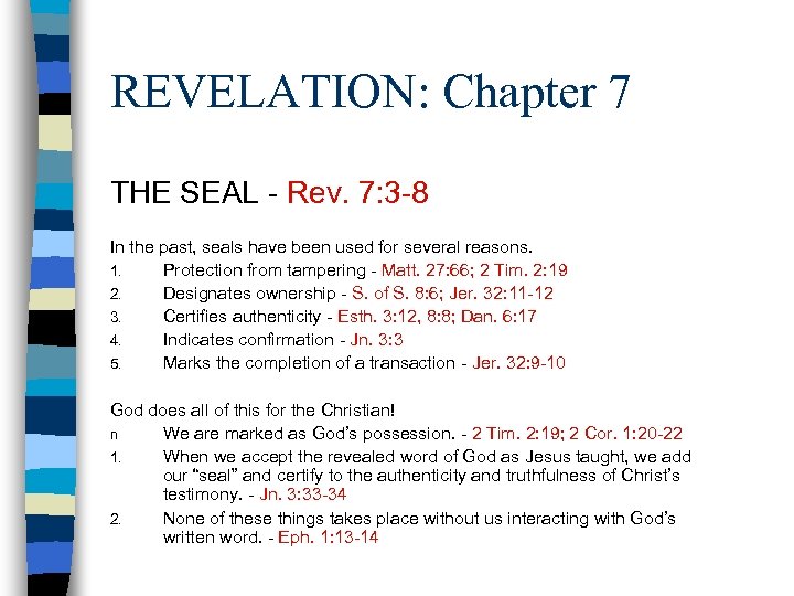 REVELATION: Chapter 7 THE SEAL - Rev. 7: 3 -8 In the past, seals