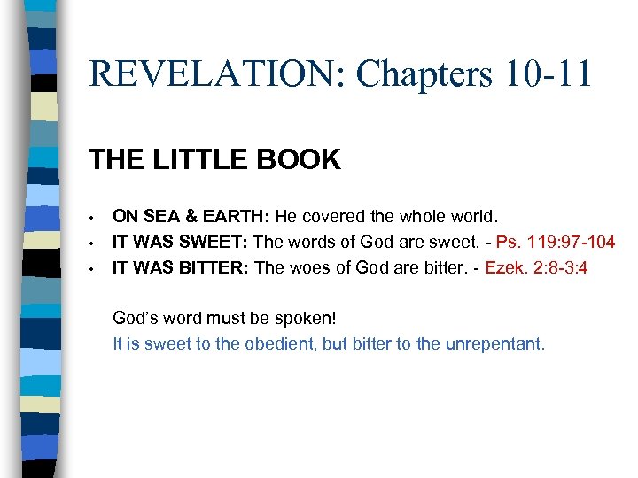 REVELATION: Chapters 10 -11 THE LITTLE BOOK • • • ON SEA & EARTH: