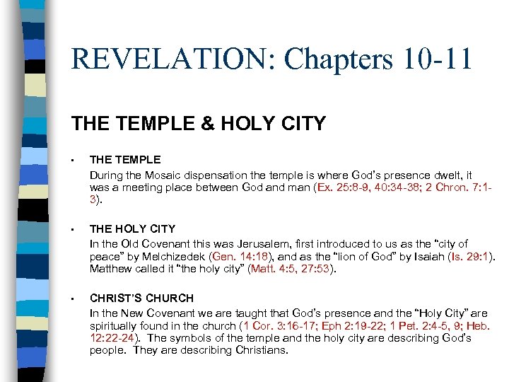 REVELATION: Chapters 10 -11 THE TEMPLE & HOLY CITY • THE TEMPLE During the